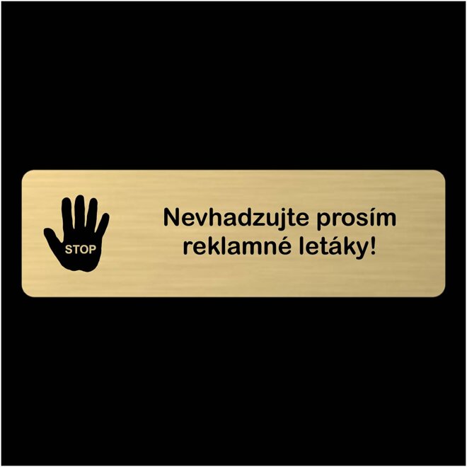 zlatá tabuľka STOP s nápisom Nevhadzujte prosím reklamné letáky