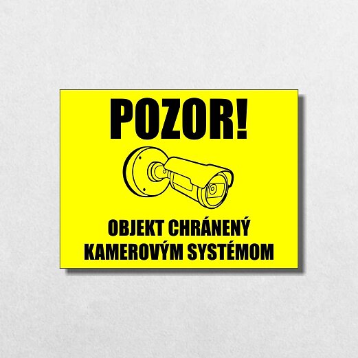 žltá tabuľka Pozor! Objekt chránený kamerovým systémom
