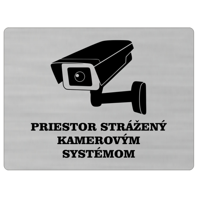 strieborná tabuľka Priestor strážený kamerovým systémom