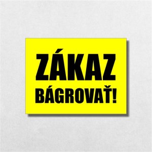 Tabuľka Zákaz bágrovať